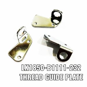 B1111-232 THREAD GUIDE PLATE MESIN JAHIT BARTEK LK-1850